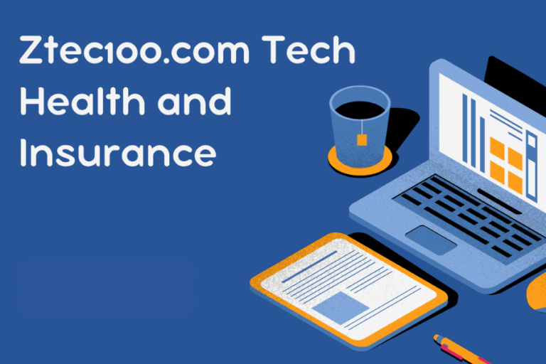 Ztec100.com: Your Comprehensive Resource for Technology, Health, and Insurance Solutions